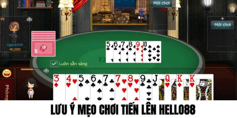 luu-y-ap-dung-meo-choi-bai-tien-len-tai-hello88